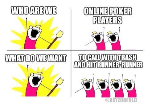 Poker meme by Ray Zorfold